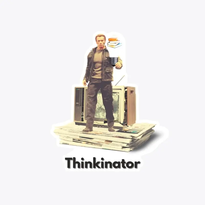 Thinkinator