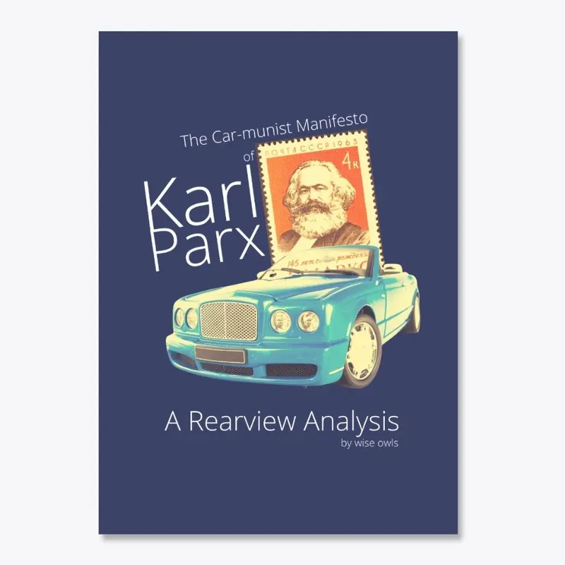 Karl Parx - A Rearview Analysis